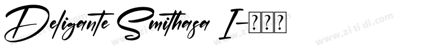 Deligante Smithasa I字体转换 Deligante Smithasa I字体转换